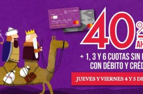 BANCO RIOJA LANZÓ ‘TE SUPER BANCO REYES’: AHORRAS HASTA 40% EN COMPRAS