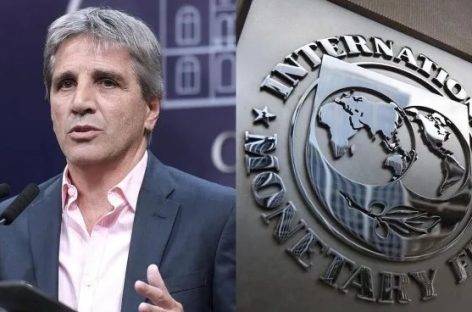 CAPUTO CONFIRMÓ QUE EL ACUERDO CON EL FMI SERÁ POR U$S 20 MILLONES